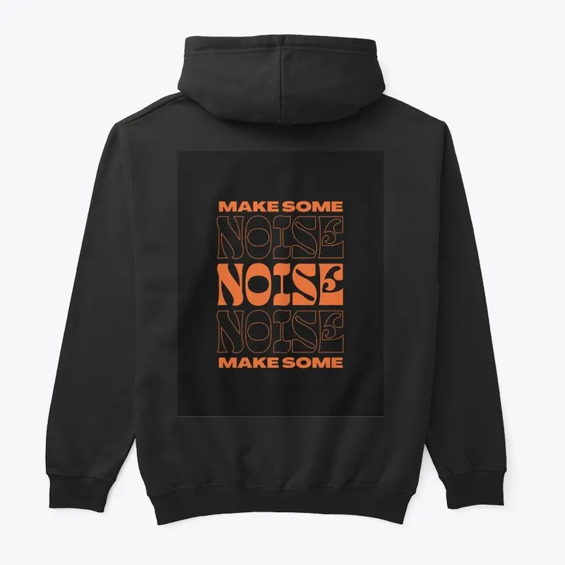 Make Some Noise Hoodie