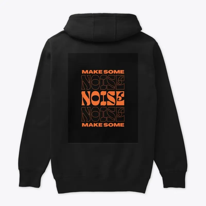 Make Some Noise Hoodie